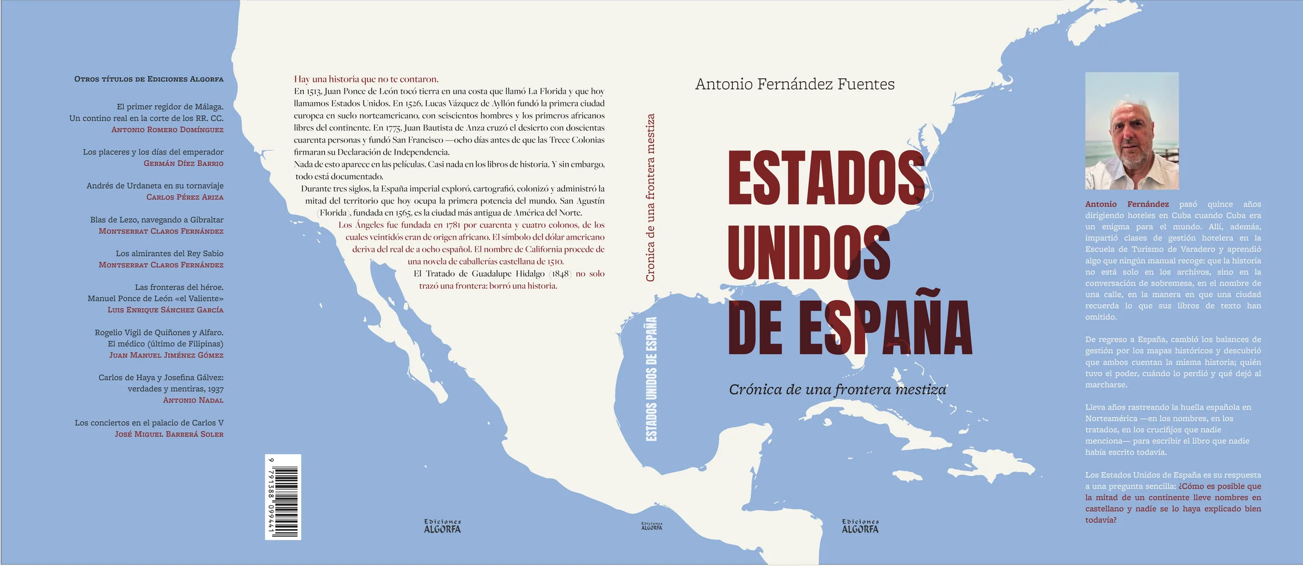 Full cover of “Estados Unidos de España”: a map of North America, with the sea in blue and the land in cream, runs across the back, spine and front; the title in maroon and, on the flaps, other titles from the publisher and the author’s biography.